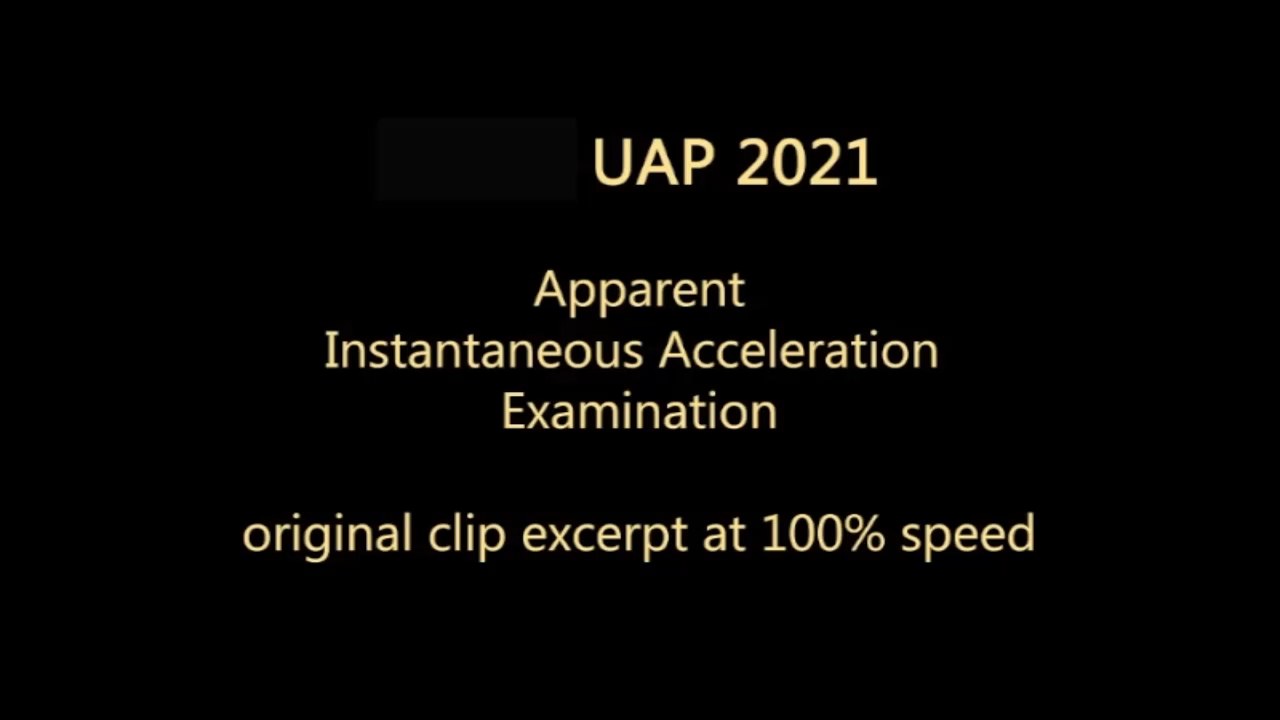Title card from the released video reading UAP 2021 and Apparent Instantaneous Acceleration Examination.